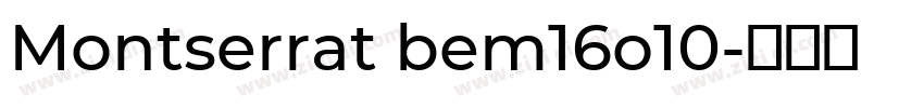 Montserrat bem16o10字体转换